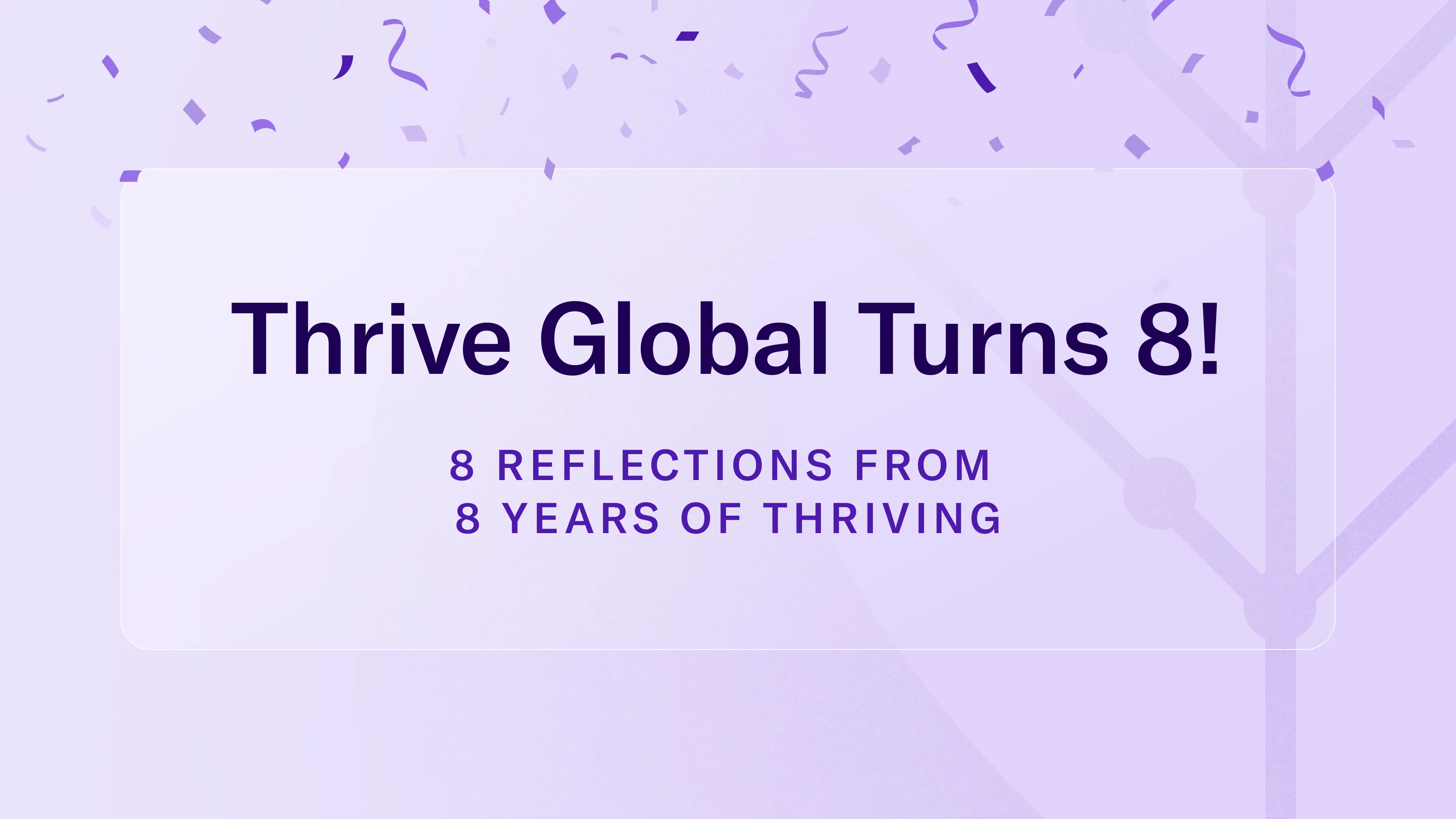 8 Years of Thriving: What We've Learned